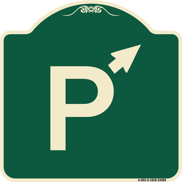 Signmission PWith Up Arrow Pointing Right Heavy-Gauge Aluminum Architectural Sign, 18" x 18", G-1818-23509 A-DES-G-1818-23509 - main